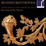 Beyond Beethoven: Ries, Streup, Starke, Th�rner