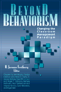 Beyond Behaviorism: Changing the Classroom Management Paradigm - Freiberg, H Jerome