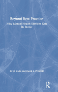 Beyond Best Practice: How Mental Health Services Can Be Better