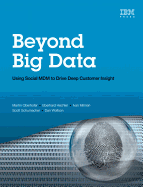 Beyond Big Data: Using Social MDM to Drive Deep Customer Insight