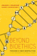 Beyond Bioethics: Toward a New Biopolitics