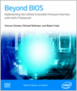 Beyond BIOS: Implementing the Unified Extensible Firmware Interface with Intel's Framework