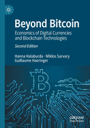 Beyond Bitcoin: Economics of Digital Currencies and Blockchain Technologies