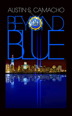 Beyond Blue - Camacho, Austin S