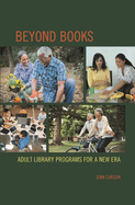 Beyond Books: Adult Library Programs for a New Era