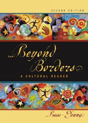 Beyond Borders: A Cultural Reader - Bass, Randall, and Young, Joy