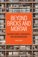Beyond Bricks and Mortar: Building Homes, Communities, and Neighbourhoods