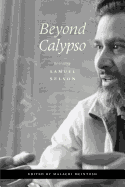 Beyond Calypso: Re-reading Samuel Selvon