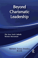 Beyond Charismatic Leadership: New York Catholic Women's Movement