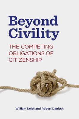 Beyond Civility - Keith, William