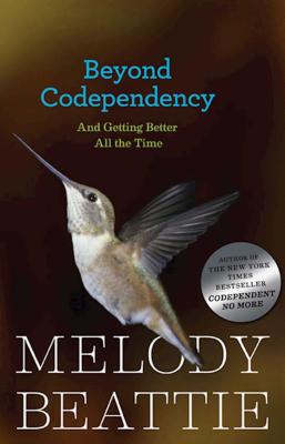 Beyond Codependency: And Getting Better All the Time - 