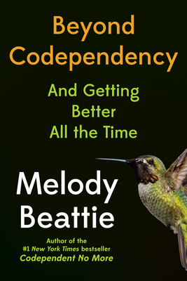 Beyond Codependency: And Getting Better All the Time - Beattie, Melody