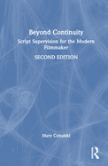 Beyond Continuity: Script Supervision for the Modern Filmmaker