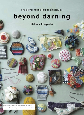 Beyond Darning: Creative mending techniques - Noguchi, Hikaru