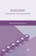 Beyond Delivery: Policy Implementation as Sense-Making and Settlement