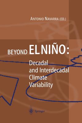 Beyond El Ni�o: Decadal and Interdecadal Climate Variability - Navarra, Antonio (Editor)