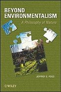 Beyond Environmentalism: A Philosophy of Nature