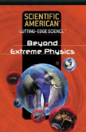 Beyond Extreme Physics - Scientific American Editors (Editor)