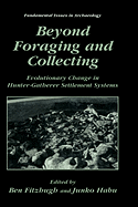 Beyond Foraging and Collecting: Evolutionary Change in Hunter-gatherer Settlement Systems