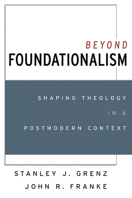 Beyond Foundationalism - Grenz