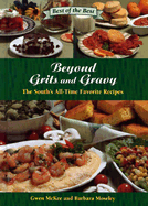 Beyond Grits and Gravy: The South's All-Time Favorite Recipes