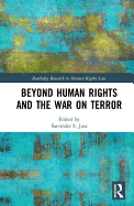 Beyond Human Rights and the War on Terror