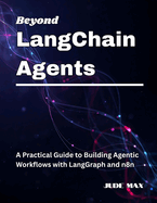 Beyond LangChain Agents: A Practical Guide to Building Agentic Workflows with LangGraph and n8n