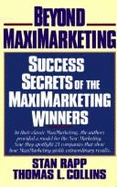 Beyond Maximarketing: The New Power of Caring and Daring