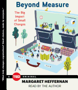 Beyond Measure: The Big Impact of Small Changes
