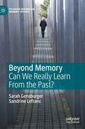 Beyond Memory: Can We Really Learn From the Past?