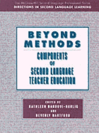 BEYOND METHODS: COMPONENTS OF LANGUAGE TEACHER EDUCATION