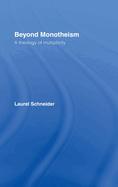 Beyond Monotheism: A Theology of Multiplicity