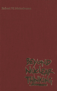Beyond Nuclear Thinking