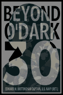 Beyond O'Dark 30