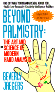 Beyond Palmistry: The Art and Science of Modern Hand Analysis