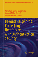 Beyond Passwords: Protecting Healthcare with Authentication Security
