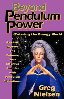 Beyond Pendulum Power - Nielsen, Greg