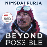 Beyond Possible: '14 Peaks: Nothing is Impossible' Now On Netflix