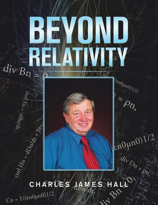 Beyond Relativity - Hall, Charles James