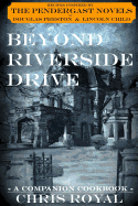 Beyond Riverside Drive: A Companion Cookbook