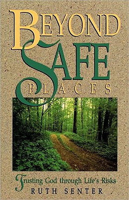Beyond Safe Places - Senter, Ruth