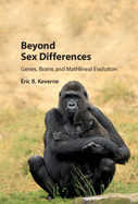 Beyond Sex Differences