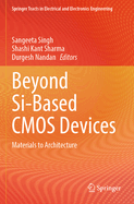 Beyond Si-Based CMOS Devices: Materials to Architecture