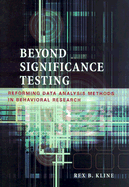 Beyond Significance Testing: Reforming Data Analysis Methods in Behavioral Research