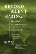 Beyond Silent Spring: Integrated Pest Management and Chemical Safety