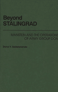 Beyond Stalingrad: Manstein and the Operations of Army Group Don