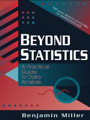 Beyond Statistics: A Practical Guide to Data Analysis - Miller, Benjamin O