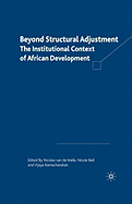 Beyond Structural Adjustment: The Institutional Context of African Development