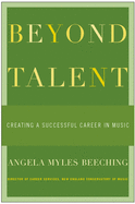 Beyond Talent: Creating a Successful Career in Music