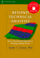 Beyond Technical Analysis: Developing, Testing and Implementing a Winning Trading System - Chande, Tushar S
